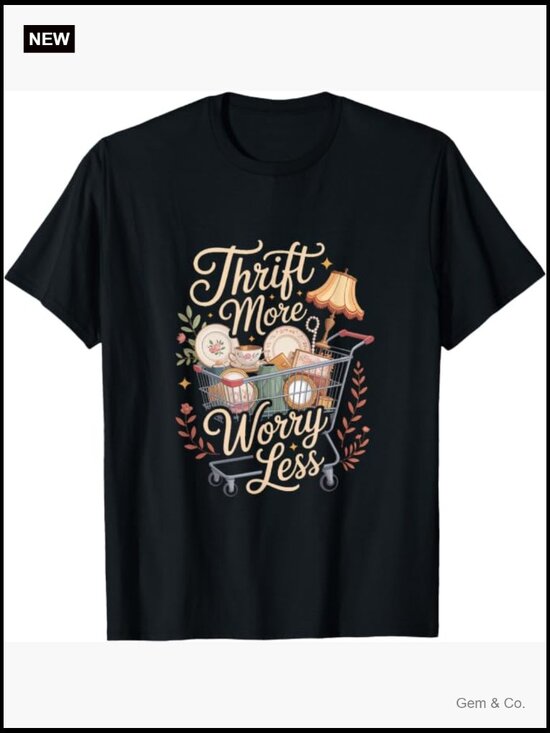 Tops - Thrift More Worry Less Vintage Thrifter Retro T-Shirt